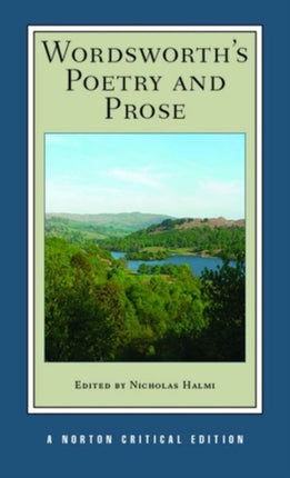 Wordsworth's Poetry and Prose: A Norton Critical Edition