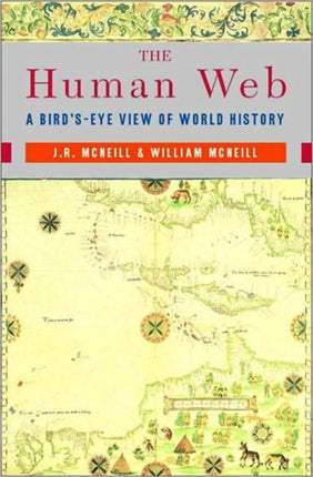 The Human Web: A Bird's-Eye View of World History