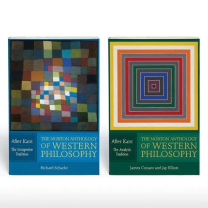 The Norton Anthology of Western Philosophy: After Kant: VOLUME 1: THE INTERPRETIVE TRADITION; VOLUME 2: THE ANALYTIC TRADITION