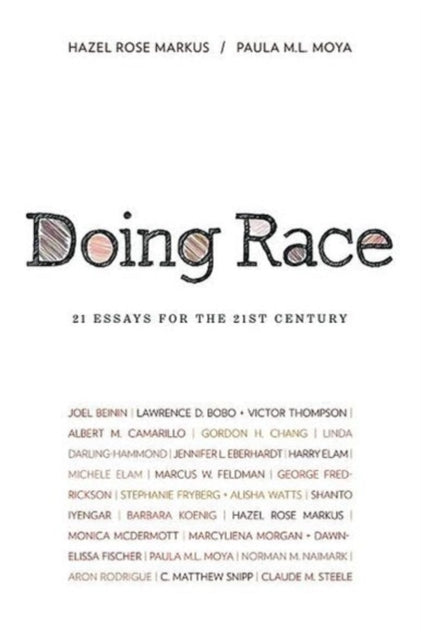 Doing Race: 21 Essays for the 21st Century