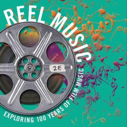 Reel Music: Exploring 100 Years of Film Music