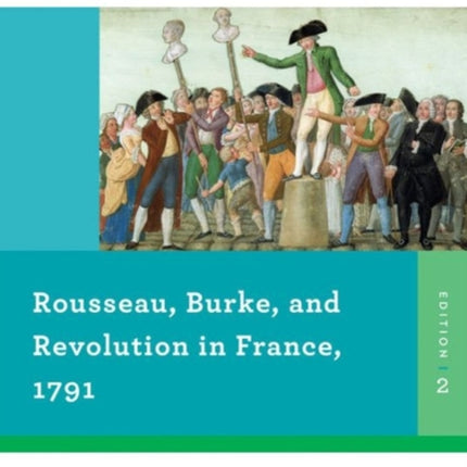 Rousseau Burke and Revolution in France 1791 0
