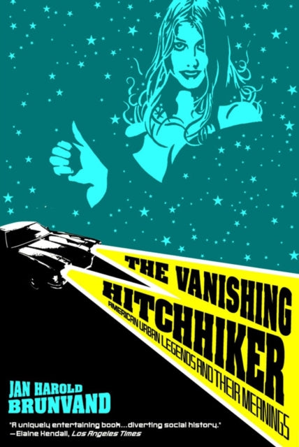 The Vanishing Hitchhiker  American Legends and their Meanings Rei