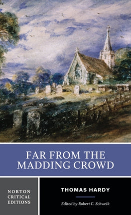 Far from the Madding Crowd: A Norton Critical Edition