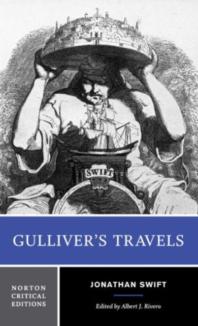 Gulliver's Travels: A Norton Critical Edition