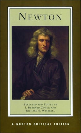 Newton: A Norton Critical Edition