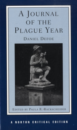 A Journal of the Plague Year: A Norton Critical Edition