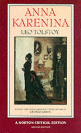 Anna Karenina: A Norton Critical Edition