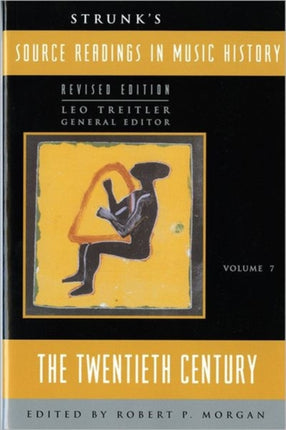 Strunk's Source Readings in Music History: The Twentieth Century