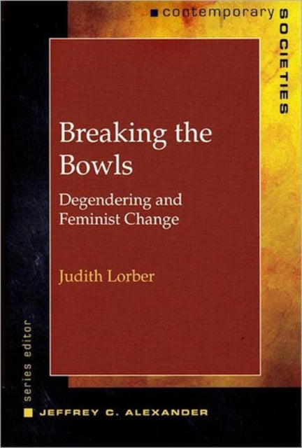 Breaking the Bowls: Degendering and Feminist Change