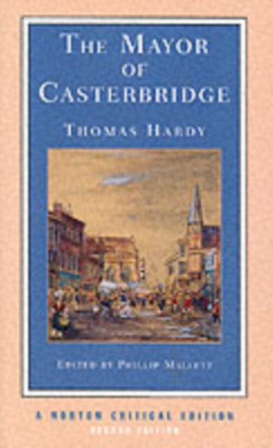 The Mayor of Casterbridge: A Norton Critical Edition