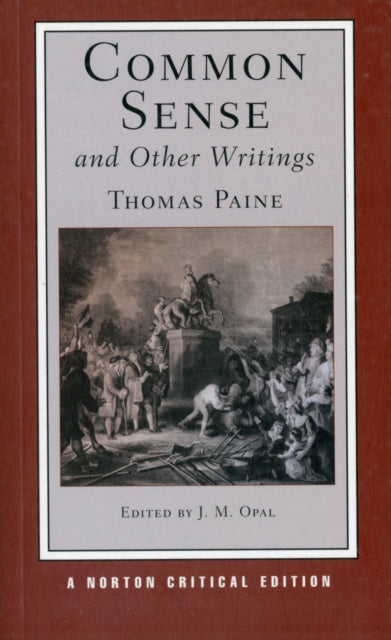 Common Sense and Other Writings: A Norton Critical Edition