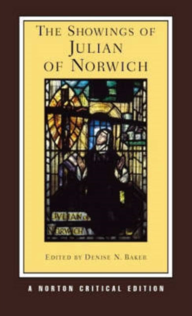 The Showings of Julian of Norwich: A Norton Critical Edition