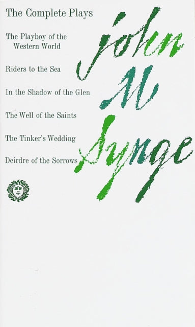 The Complete Plays of John M Synge