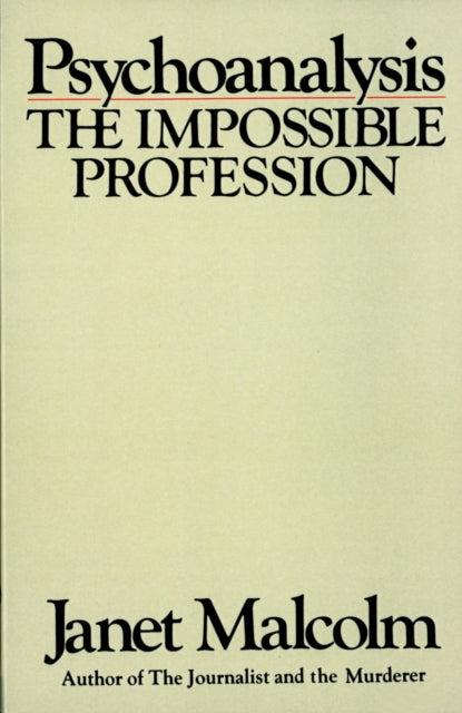 Psychoanalysis: The Impossible Profession