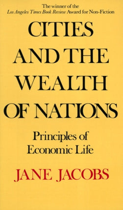 Cities and the Wealth of Nations Principles of