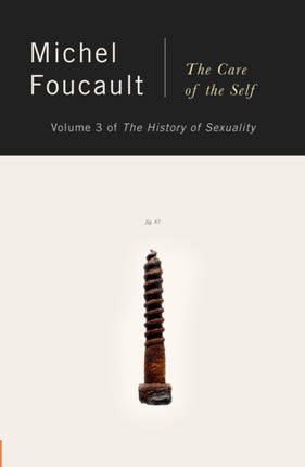 The History of Sexuality, Vol. 3: The Care of the Self