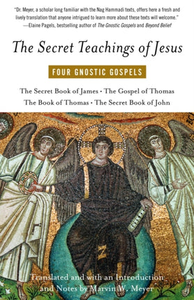 The Secret Teachings of Jesus Four Gnostic Gospels
