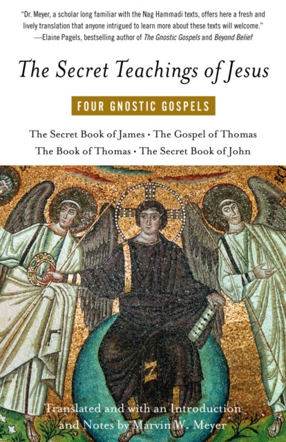 The Secret Teachings of Jesus Four Gnostic Gospels