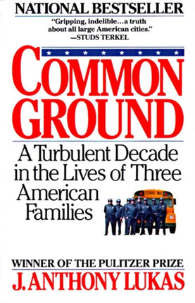 Common Ground A Turbulent Decade in the Lives of