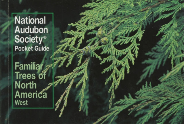 National Audubon Society Pocket Guide to Familiar Trees: West