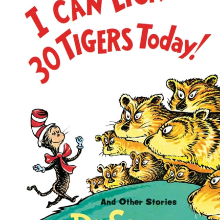 I Can Lick 30 Tigers Today and Other Stories