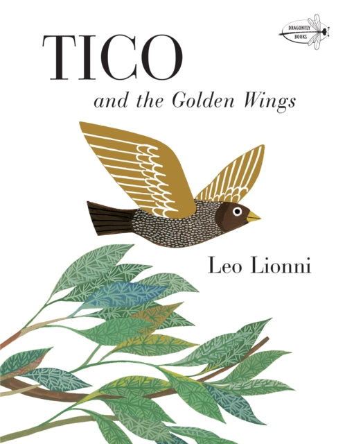 Tico and the Golden Wings By Lionni Leo Lionni Leo ILT