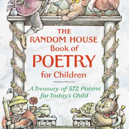 The Random House Book of Poetry for Children