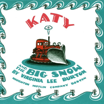 Katy and the Big Snow: Story and Pictures