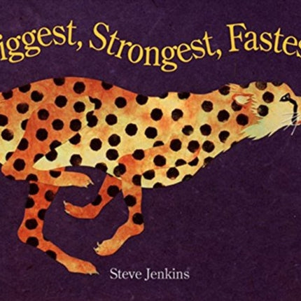 Biggest, Strongest, Fastest