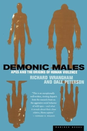 Demonic Males: Apes and the Origins of Human Violence