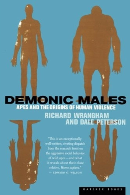 Demonic Males: Apes and the Origins of Human Violence