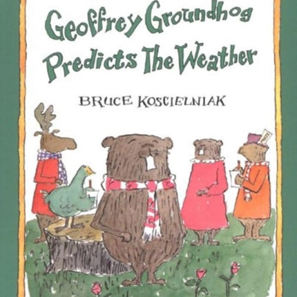 Geoffrey Groundhog Predicts the Weather