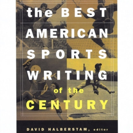 The Best American Sports Writing of the Century