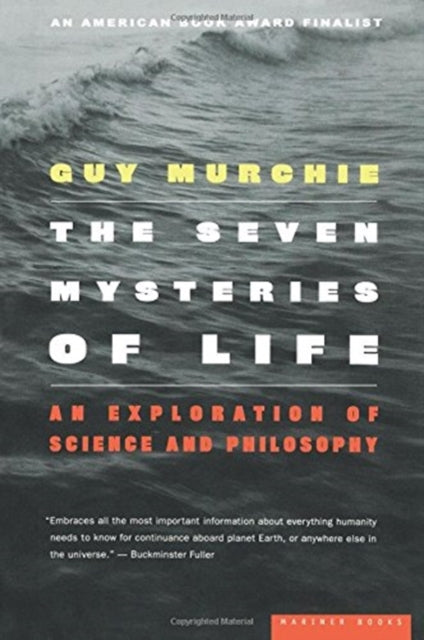 The Seven Mysteries of Life An Exploration of