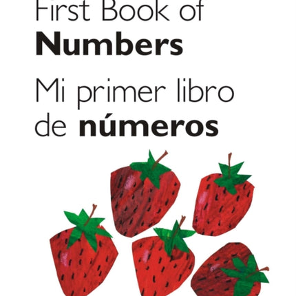 My Very First Book of Numbers / Mi primer libro de números: Bilingual Edition