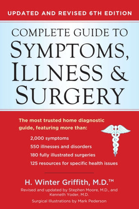 The Complete Guide to Symptoms, Illness & Surgery - Revised 6th Edition