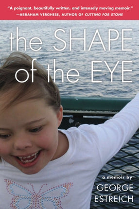 Shape of the Eye: A Memoir