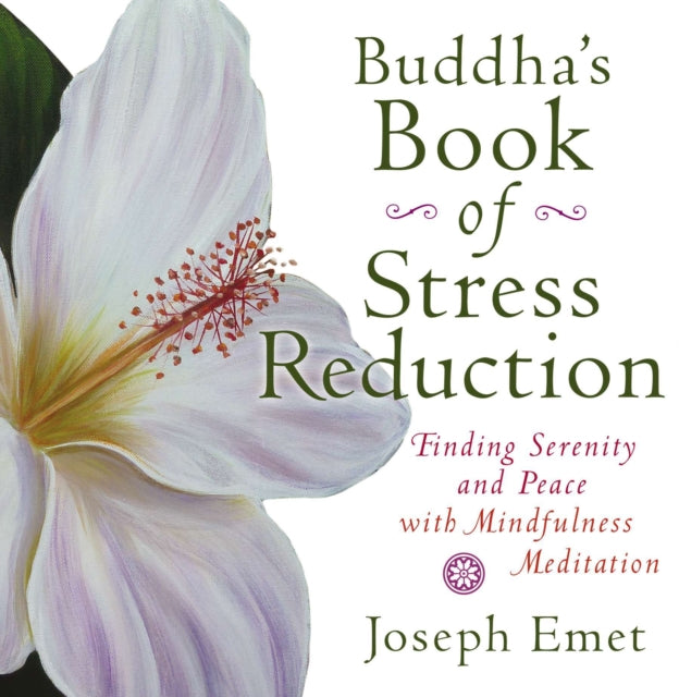 Buddha'S Book of Stress Reduction: Finding Serenity and Peace with Mindfulness Meditation