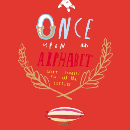 Once Upon an Alphabet: Short Stories for All the Letters