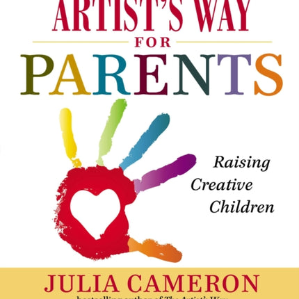 The Artist's Way for Parents: Raising Creative Children