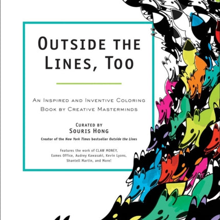 Outside The Lines, Too: An Inspired and Inventive Coloring Book by Creative Masterminds