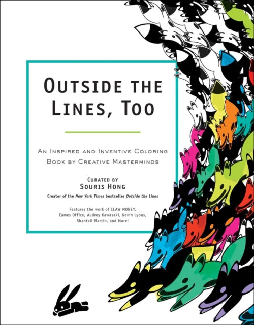 Outside The Lines, Too: An Inspired and Inventive Coloring Book by Creative Masterminds