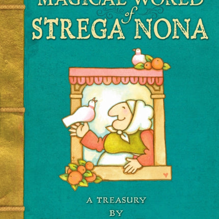 The Magical World of Strega Nona: a Treasury