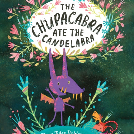 The Chupacabra Ate the Candelabra