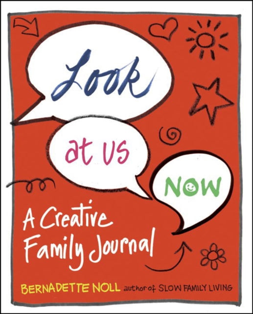 Look At Us Now: A Creative Family Journal