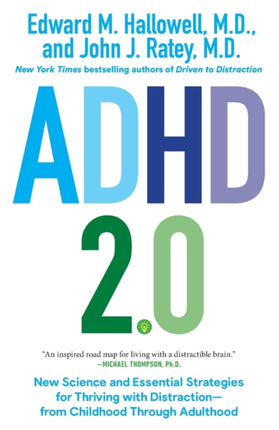 ADHD 2.0: New Science and Essential Strategies for Thriving with Distraction--from Childhood through Adulthood