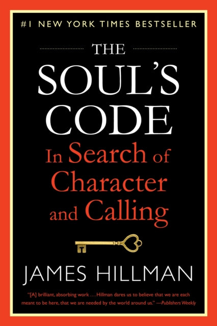 The Soul's Code: In Search of Character and Calling