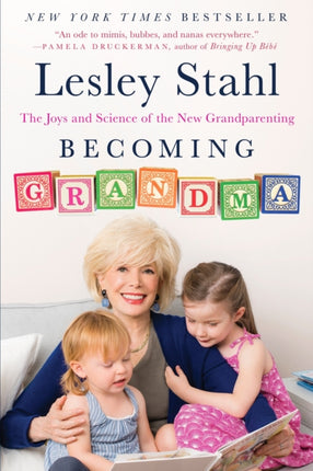 Becoming Grandma The Joys and Science of the New