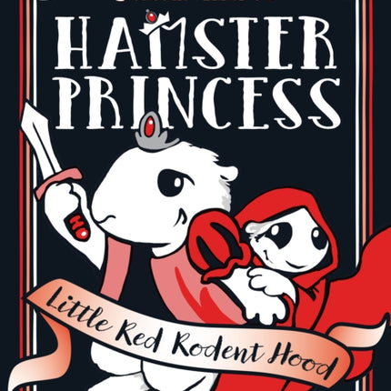 Hamster Princess: Little Red Rodent Hood